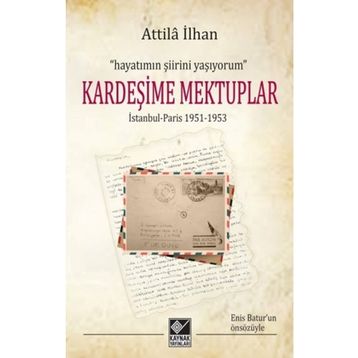Kardeşime Mektuplar - Attila İlhan