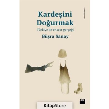 Kardeşini Doğurmak - Büşra Sanay