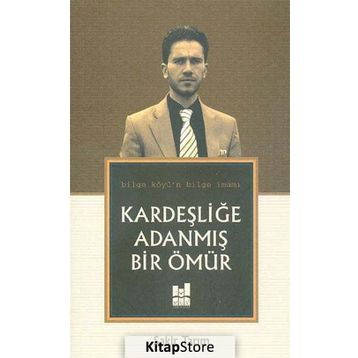 Kardeşliğe Adanmış Bir Ömür - Şakir Tarım