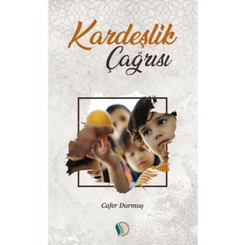 Kardeşlik Çağrısı - Cafer Durmuş