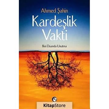 Kardeşlik Vakti - Ahmet Şahin