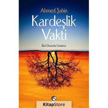 Kardeşlik Vakti - Ahmet Şahin