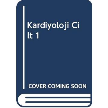 Kardiyoloji Cilt 1 - Serkan Çay