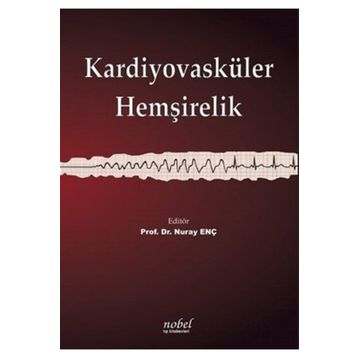 Kardiyovasküler Hemşirelik - Nobel Tıp Kitabevleri