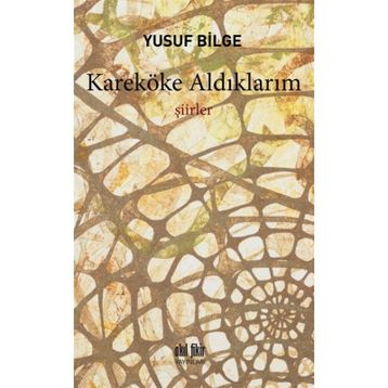 Kareköke Aldıklarım - Yusuf Bilge