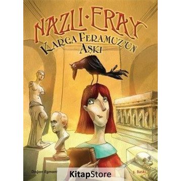 Karga Feramuz’un Aşkı - Nazlı Eray