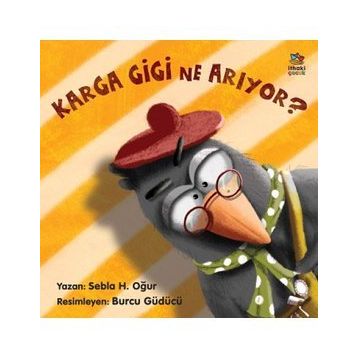 Karga Gigi Ne Arıyor? - Sebla H. Oğur