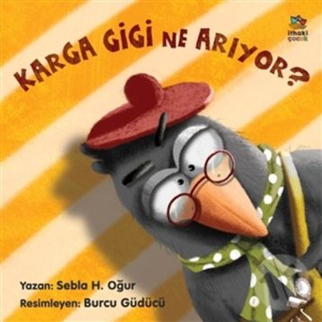 Karga Gigi Ne Arıyor? - Sebla H. Oğur