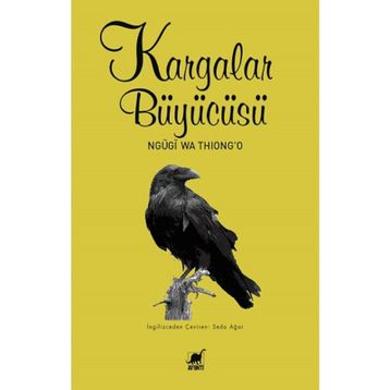 Kargalar Büyücüsü - Ngügi wa Thiongo