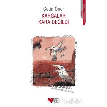 Kargalar Kara Değildi - Çetin Öner