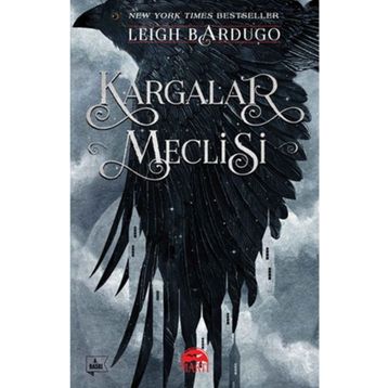 Kargalar Meclisi - Leigh Bardugo