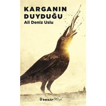 Karganın Duyduğu - Ali Deniz Uslu