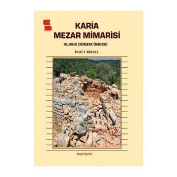 Karia Mezar Mimarisi - İsmet Birsel