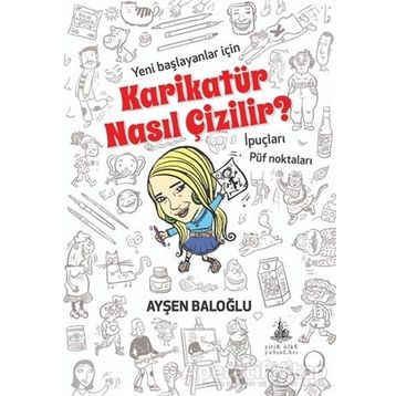 Karikatür Nasıl Çizilir? - Ayşen Baloğlu