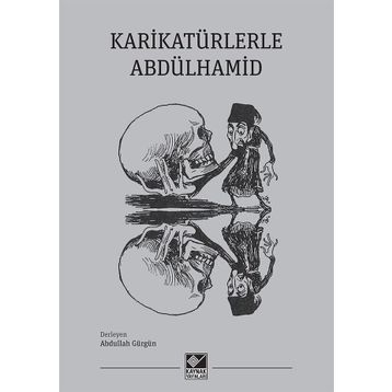 Karikatürlerle Abdülhamid - Abdullah Gürgün