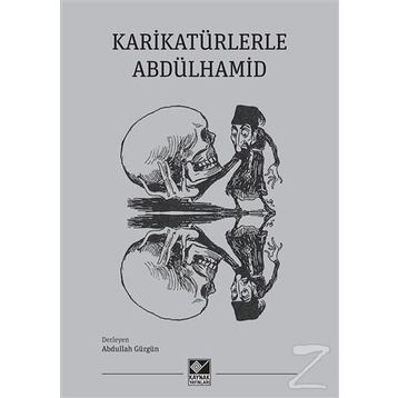 Karikatürlerle Abdülhamid - Abdullah Gürgün