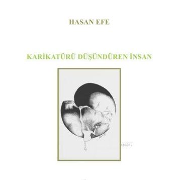 Karikatürü Düşündüren İnsan - Hasan Efe