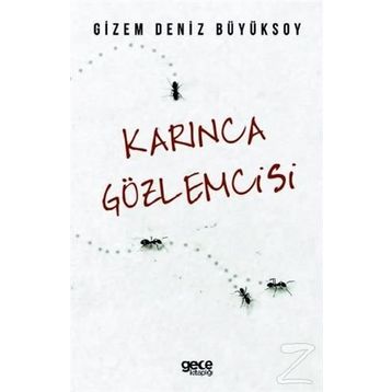 Karınca Gözlemcisi - Deniz Büyüksoy