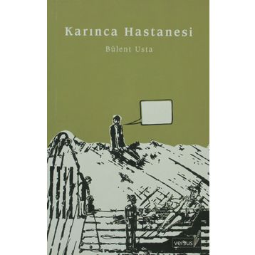 KARINCA HASTANESI - BÜLENT USTA