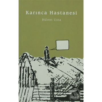 KARINCA HASTANESI - BÜLENT USTA