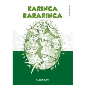 KARINCA KARARINCA - GÜLTEN KARLI