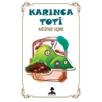 Karınca Toti - Nilüfer Uçar