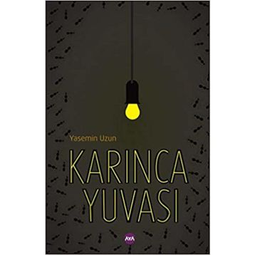 Karınca Yuvası - Yasemin Uzun