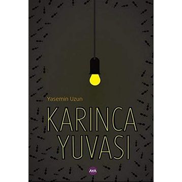 Karınca Yuvası - Yasemin Uzun
