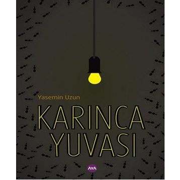 Karınca Yuvası - Yasemin Uzun