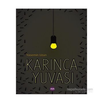 Karınca Yuvası - Yasemin Uzun
