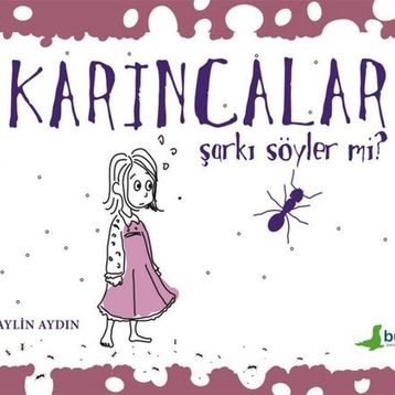 Karıncalar Şarkı Söyler Mi? - Aylin Aydın