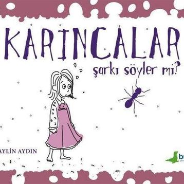Karıncalar Şarkı Söyler Mi? - Aylin Aydın