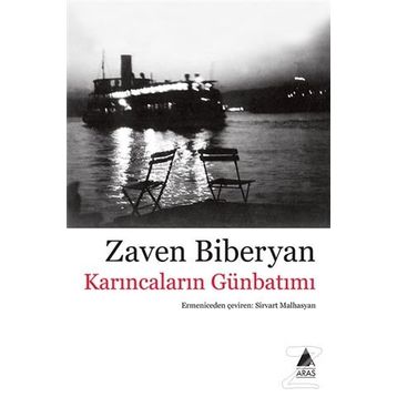 Karıncaların Günbatımı - Zaven Biberyan
