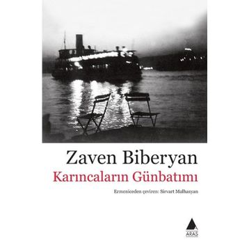 Karıncaların Günbatımı - Zaven Biberyan