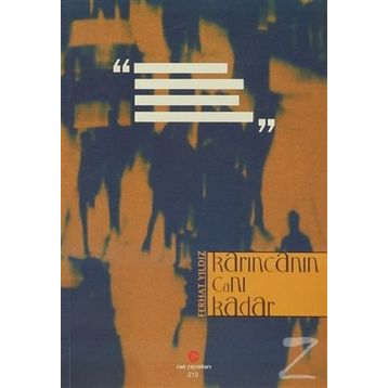 KARINCANIN CANI KADAR - FERHAT YILDIZ