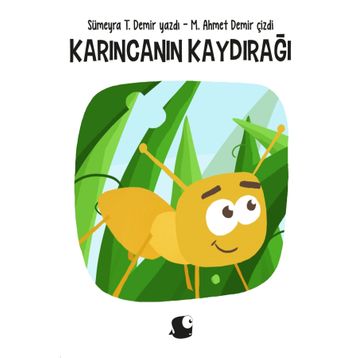 Karıncanın Kaydırağı - Sümeyra T. Demir
