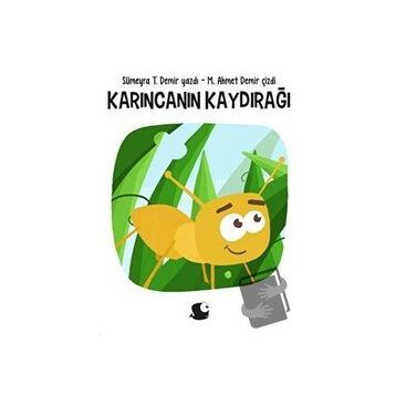 Karıncanın Kaydırağı - Sümeyra T. Demir