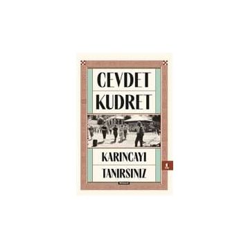 KARINCAYI TANIRSINIZ - CEVDET KUDRET