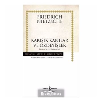 Karışık Kanılar ve Özdeyişler İnsanca Pek İnsanca 2 - Friedrich Nietzsche