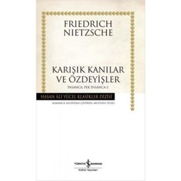 Karışık Kanılar ve Özdeyişler İnsanca Pek İnsanca 2 - Friedrich Nietzsche