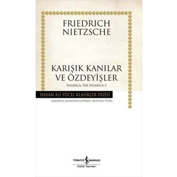 Karışık Kanılar ve Özdeyişler İnsanca Pek İnsanca 2 - Friedrich Nietzsche