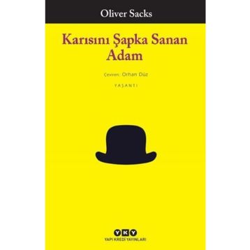 KARISINI ŞAPKA SANAN ADAM - OLIVER SACKS