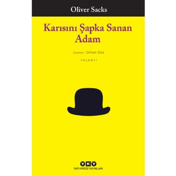 KARISINI ŞAPKA SANAN ADAM - OLIVER SACKS