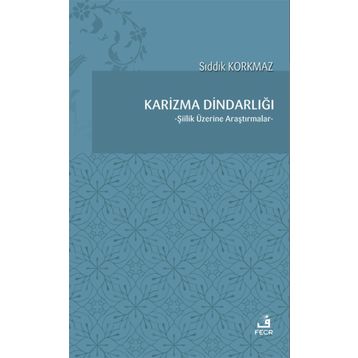 Karizma Dindarlığı - Sıddık Korkmaz