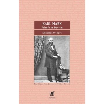 Karl Marx - Felsefe ve Devrim - Shlomo Avineri