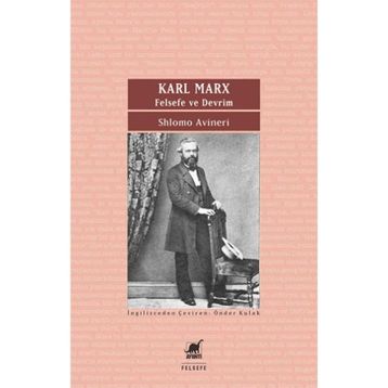 Karl Marx - Felsefe ve Devrim - Shlomo Avineri