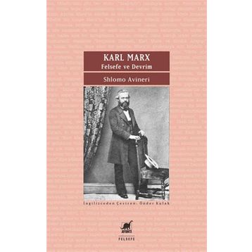Karl Marx - Felsefe ve Devrim - Shlomo Avineri