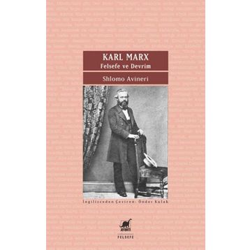 Karl Marx - Felsefe ve Devrim - Shlomo Avineri