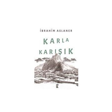 Karla Karışık - İbrahim Aslaner