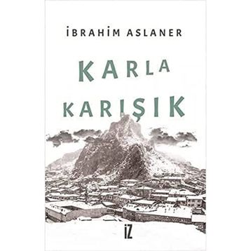 Karla Karışık - İbrahim Aslaner
